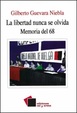 Libertad Nunca se Olvida, la
