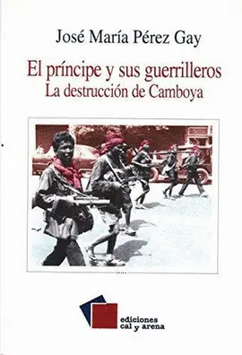 PRÍNCIPE Y SUS GUERRILLEROS, EL PRÍNCIPE Y SUS GUERRILLEROS, EL