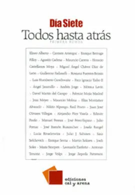 Día Siete. Todos Hasta Atrás