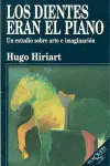 Dientes Eran el Piano, los