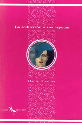 SEDUCCIÓN Y SUS ESPEJOS, LA