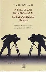 OBRA DE ARTE EN LA ÉPOCA DE SU REPRODUCTIBILIDAD TÉCNICA, LA