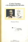 Carlos Fuentes o la Imaginacion del Otro