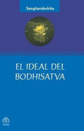 IDEAL DEL BODHISATVA, EL