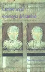 Cambio Social y Sociologia del Cambio