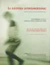 DIÁSPORA LATINOAMERICANA, LA