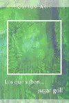 LOS QUE SABEN JUGAR GOLF