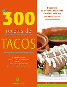 Mis 300 Recetas de Tacos