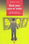 QUÉ PEX CON EL VOTO
