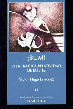 ¡BUM! O LA TRÁGICA RELATIVIDAD DE KOLTES
