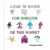 ¿Qué te Dicen los Dibujos de Tus Hijos?