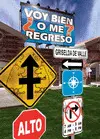 VOY BIEN ¿O ME REGRESO?