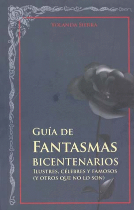 GUIA DE FANTASMAS BICENTENARIOS