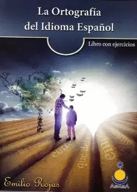 ORTOGRAFIA DEL IDIOMA ESPAÑOL, LA