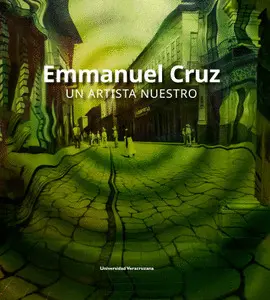 Emmanuel Cruz. Un Artista nuestro