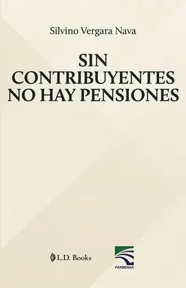 Sin Contribuyentes no Hay Pensiones