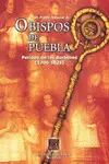 Obispos de Puebla en el Periodo de los Borbones. (1700-1821)