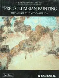 Precolumbian Painting Murals Of The Mesoamerica, The