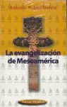 Evangelizacion de Mesoamerica, la