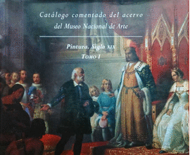 CATLOGO COMENTADO DEL ACERVO DEL MUSEO NACIONAL 
DE ARTE. PINTURA