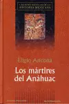 Mártires del Anáhuac, los