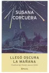 Llego Oscura la Mañana