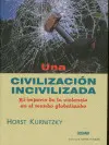 Una Civilizacion Incivilizada