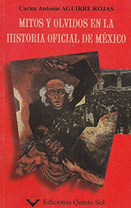 MITOS Y OLVIDOS EN LAS HISTORIA OFICIAL DE MÉXICO