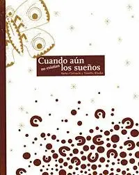 CUANDO AÚN NO EXISTÍAN LOS SUEÑOS (PASTA DURA)