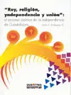 Rey, Religión, Yndependencia y Unión