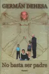 No Basta Ser Padre