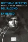 Historias Secretas del Racismo en México