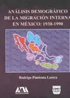 Análisis Demográfico de la Migración Interna en México: 1930-1990