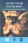 ¿Es del Cesar o Es de Dios?