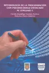 Metodología de la Programación con Pseudocódigo Enfocado Al Lenguaje C