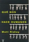 Qué nos Hace Humanos
