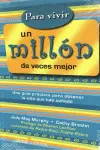 Para Vivir un Millon de Veces Mejor