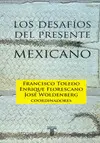 Desafios del Presente Mexicano, los