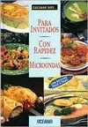 Para Invitados con Rapidez Microondas