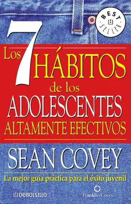 7 HÁBITOS DE LOS ADOLESCENTES ALTAMENTE EFECTIVOS 7 HÁBITOS DE LOS ADOLESCENTES ALTAMENTE EFECTIVOS