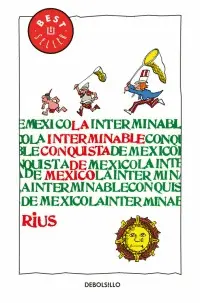 Interminable Conquista de Mexico, la