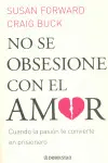 No se Obsesione con el Amor