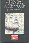Atreverse a Ser Mujer