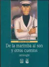 De la Marimba Al Son y Otros Cuentos (Antología)