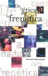 De la Ética a la Frenética
