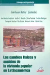 Cambios Físicos y Sociales de la Vivienda Popular en Latinoamérica, los