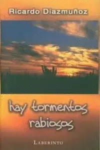 HAY TORMENTOS RABIOSOS HAY TORMENTOS RABIOSOS