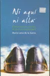NI AQUÍ NI ALLÁ