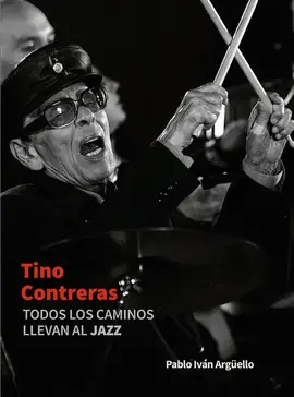 Tino Contreras. Todos los Caminos Llevan Al Jazz