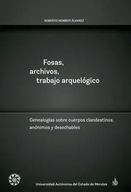 Fosas, Archivos, Trabajo Arqueológico